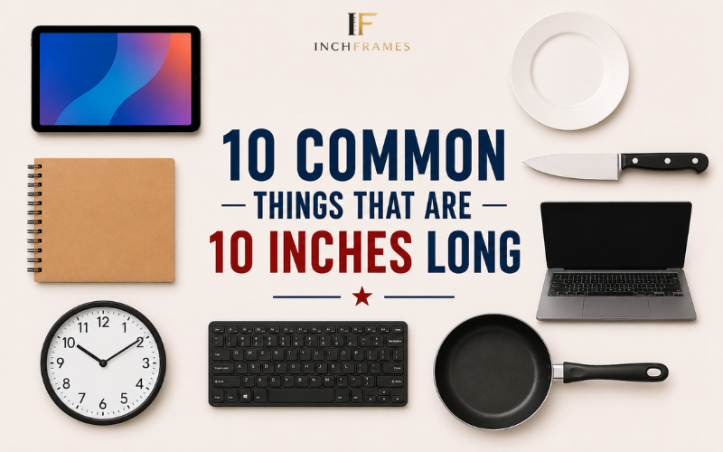 How Long Is 10 Inches